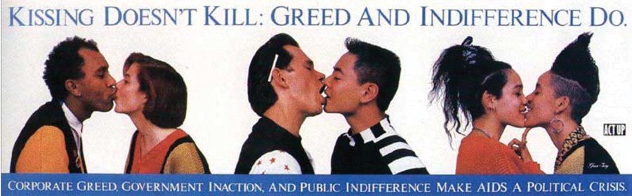 Kissing doesn't kill : greed and indifference do © Gran Fury.